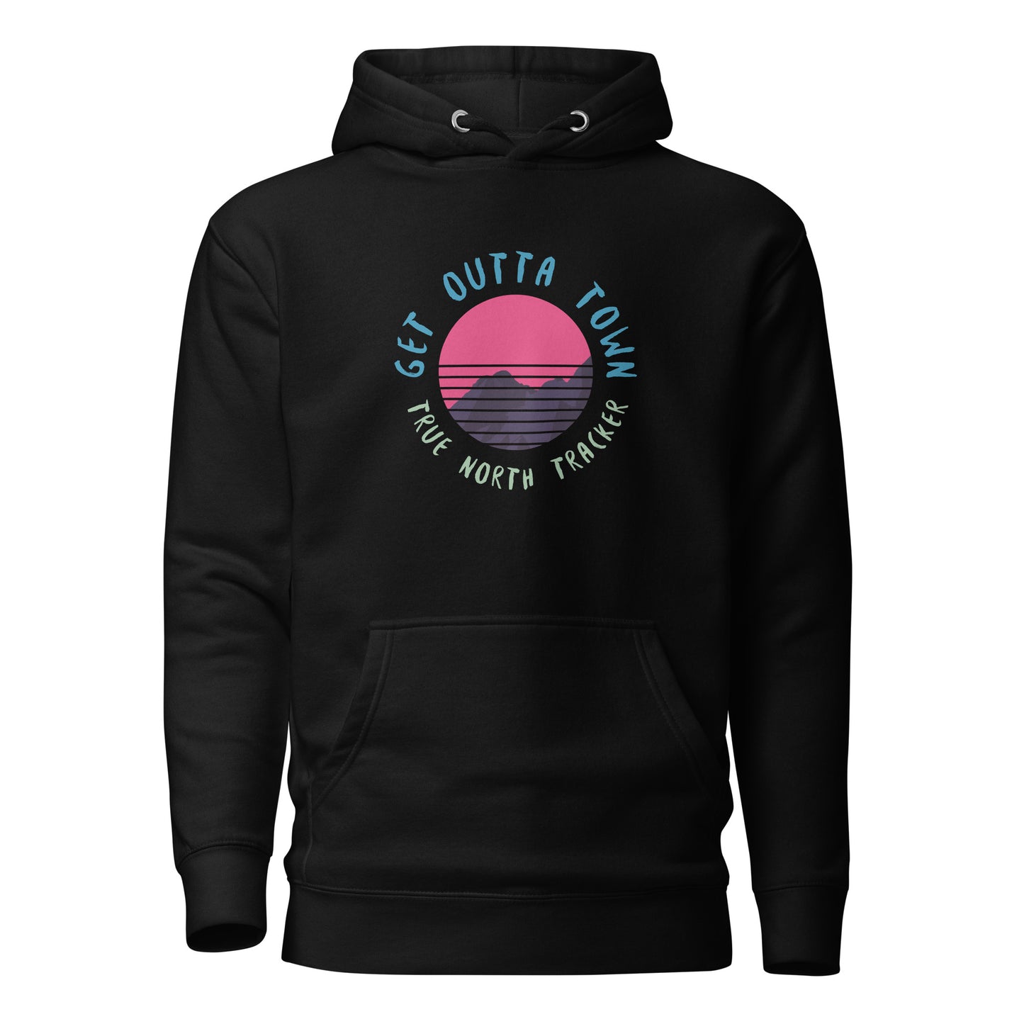 Get Outta Town Hoodie